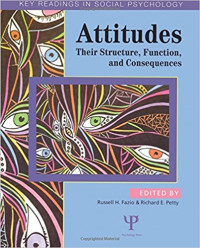 Attitudes :their structure, function, and consequences