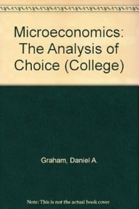 Microeconomics : the analysis of choice