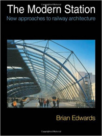 The modern station: new approaches to railways architecture