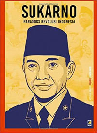 Sukarno: paradoks revolusi Indonesia