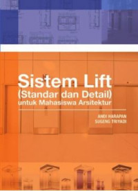 Sistem Lift Standar Dan Detail Untuk Mahasiswa Arsitektur