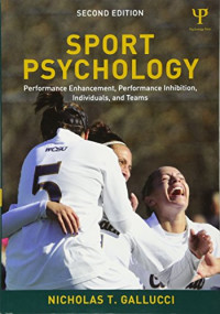 Sport Psychology: Performance Enhancement, Performance Inhibition, Individuals, and Teams