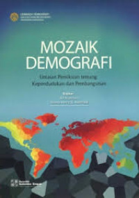 Mozaik Demografi: Untaian Pemikiran Tentang Kependudukan dan Pembangunan