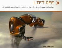 Lift off : air vehicle sketches & renderings from the drawthrough collection