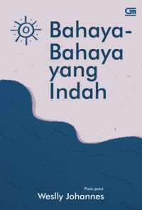 Bahaya - Bahaya yang Indah