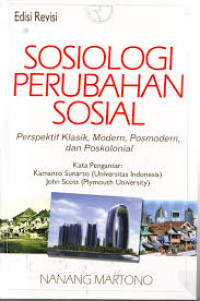 Sosiologi Perubahan Sosial: perspektif klasik, modern, posmodern, dan poskolonia