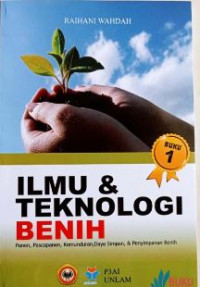 Ilmu dan Teknologi Benih: Buku 1