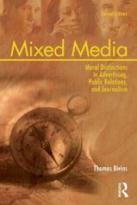 Mixed media : moral distinctions in advertising, public relations, and journalism