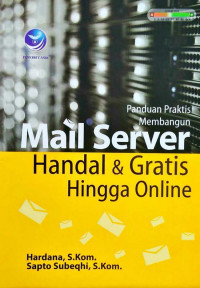 Panduan Praktis Membangun Mail Server Handal Dan Gratis Hingga Online