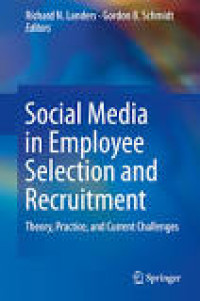 Social Media in Employee Selection and Recruitment: Theory, Practice, and Current Challenges