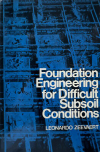 Foundation Engineering for Difficult Subsoil Conditions