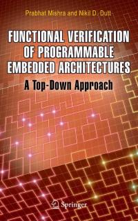 Functional verification of programmable embedded architectures :a top-down approach