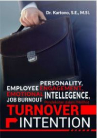 Personality, Employee Engagement, Emotional Intellegence, Job Burnout: Pendekatan dalam Melihat Turnover Intention