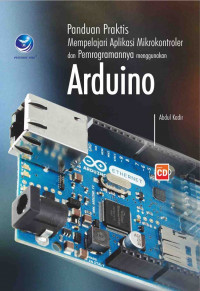 Panduan Praktis Mempelajari Aplikasi Mikrokontroler dan Pemrogramannya Menggunakan Arduino