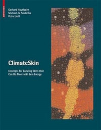 Climateskin :concepts for building skins that can do more with less energy