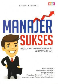 Manajer Sukses: Segala Hal Tentang Manajer & Kepimimpinan