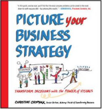 Picture your business strategy : transform decisions with the power of visuals