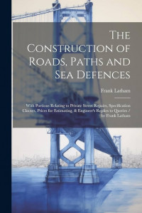 The Construction of Roads, Paths and Sea Defences