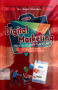 Digital Marketing Melalui Aplikasi Playstore (Studi Kasus Wisata Belanja Di Martapura Kalimantan Selatan)