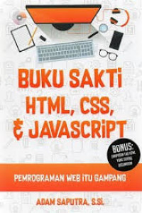 Buku Sakti HTML, CSS, DAN JAVASCRIPT