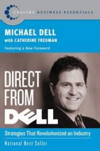 Direct From Dell: strategies that revolutionized an industry