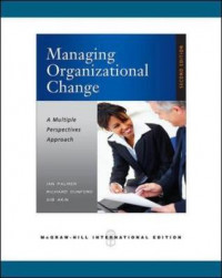 Managing organizational change : a multiple perspectives approach