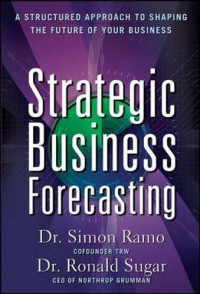 Strategic business forecasting :a structured approach to shaping the future of your business