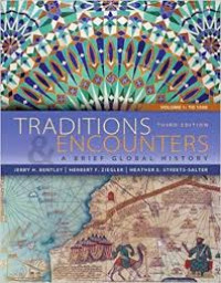 Traditions & Encounters: A Brief Global History Volume 1