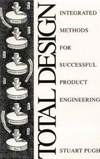 Total design : integrated methods for successful product engineering