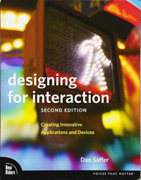 Designing for interaction :creating innovative applications and devices