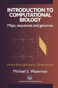 Introduction to computational biology : maps, sequences, and genomes : interdisciplinary statistics