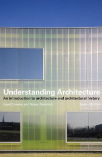 Understanding architecture :an introduction to architecture and architectural history