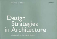 Design strategies in architecture : an approach to the analysis of form