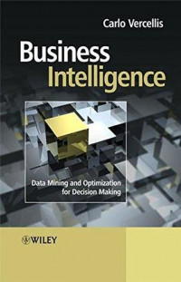 Business intelligence :data mining and optimization for decision making