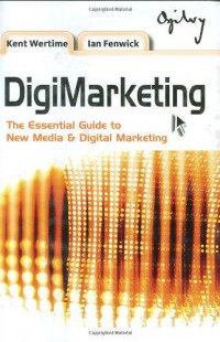 DigiMarketing :the essential guide to new media & digital marketing