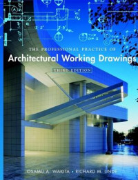 The professional practice of architectural working drawings