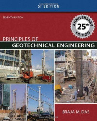 Principles of geotechnical engineering