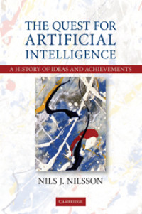 The quest for artificial intelligence :a history of ideas and achievements