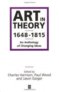 Art in theory 1648-1815 :an anthology of changing ideas