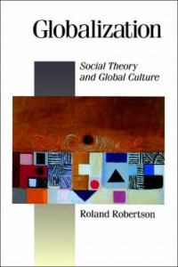 Globalization :social theory and global culture