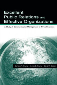 Excellent public relations and effective organizations : a study of communication management in three countries