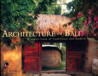 Architecture of Bali :a source book of traditional and modern forms