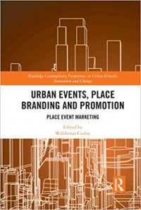 Urban Events, Place Branding and Promotion : Place Event Marketing