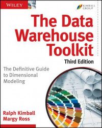 The data warehouse toolkit the Definitive guide to dimensional modeling