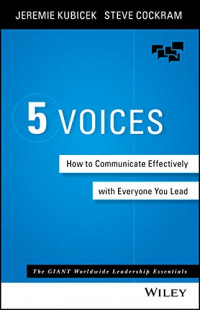 5 Voices : How to communicate effectively with everyone you lead