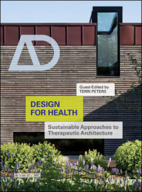 Design For Health : Suistanable Approaches to Therapeutic Architecture