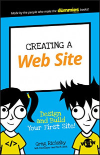 Creating A Web Site: Design and Build Your First SIte