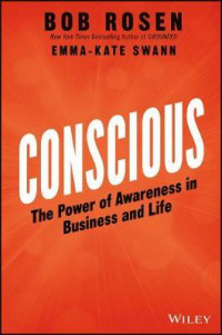 Conscious : The power of awareness in business and life