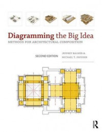 Diagramming the Big Idea : Methods for Architectural Composition
