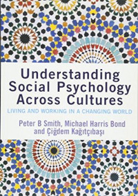 Understanding social psychology across cultures :living and working in a changing world